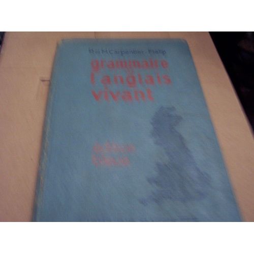 Grammaire De L'anglais Vivant   de CARPENTIER-FIALIP P. et M. 