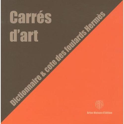 Carrs D'art - Dictionnaire & Cote Des Foulards Herms   de Fontan Genevive  Format Broch 