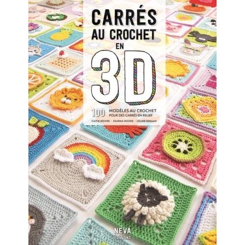 Carrs Au Crochet En 3d - 100 Modles Au Crochet Pour Des Carrs En Relief   de Moore Caitie  Format Beau livre 