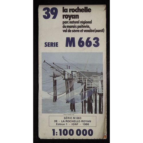 Carte Ign No 39 M 663 La Rochelle Royan Parc Naturel Rgional Du Marais Poitevin, Val De Svre Et Vende ( Ouest ) Ech : 1 : 100 000eme Edition 1986   