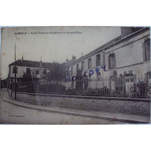 Carte Postale Ancienne De Blneau (Yonne) : Ecole Primaire Suprieure De Jeunes Filles . Au Verso Timbres Allgorie 5c 1900 & Pasteur 15c 1924 Oblitrs. & 