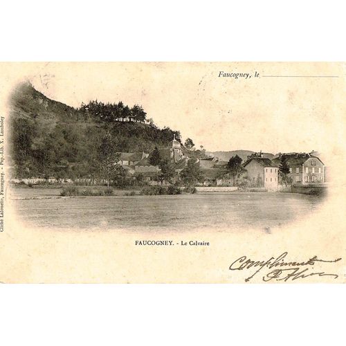 Carte Postale Ancienne, France, Haute Sane ( 70 ), Faucogney, Vue Gnrale Sur Le Calvaire