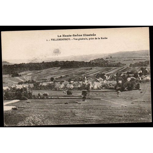 Carte Postale Ancienne, France, Haute Sane ( 70 ), Velleminfroy, Vue Gnrale Prise De La Roche