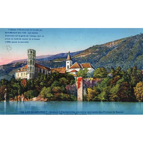 Carte Postale Ancienne - Lac Du Bourget - Abbaye D'hautecombe Ancienne Necropole Des Princes De Savoie Renfermant 28 Superbes Mausolees.