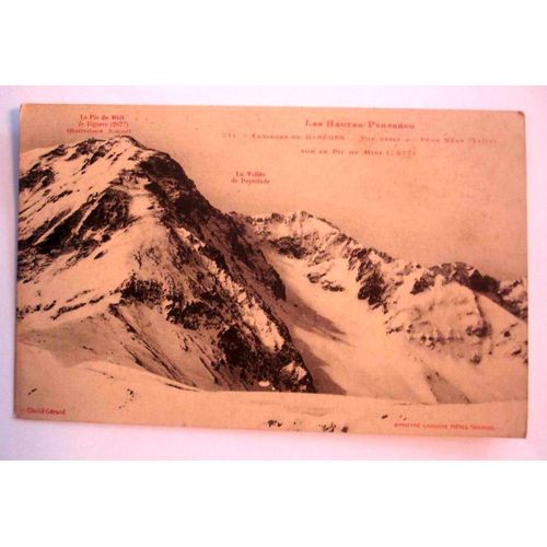 Carte Postale Ancienne Les Hautes Pyrenees Environs De Bareges Vue Prise Du Pene Nere  2193m Sur Le Pic Du Midi 2877m