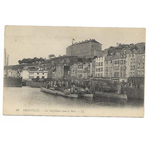 Carte Postale Granville Les Torpilleurs Dans Le Port Navire De Guerre