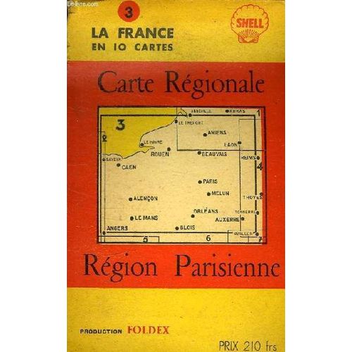 Carte Regionale Region Parisienne - La France En 10 Cartes N3   de SHELL