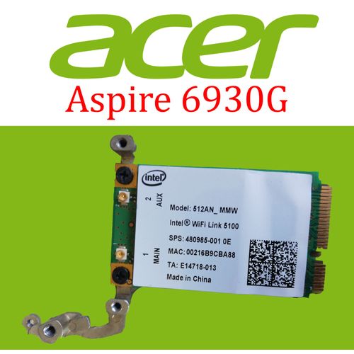carte wifi pc portable Acer Aspire 6930G Model 512AN_MMW Intel wifi link 5100