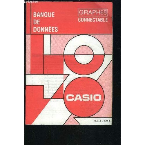 Casio- Graph65- Connectable- Banque De Donnees   de COLLECTIF