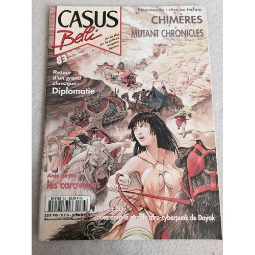 Casus Belli  N 83 : Nouveauts : Chimres, Mutant Chronicles - Grand Classique : Diplomatie - Aide De Jeu : Les Caravanes - Univers Bd : Le Monde Afro-Cyberpunk De Dayak