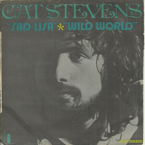 Cat Stevens : Sad Lisa (Cat Stevens) 3'40 / Wild World (Cat Stevens) 3'18 - 