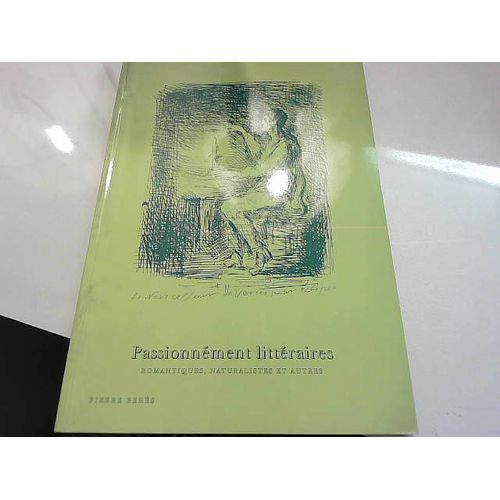 Catalogue 81 : Passionnment Littraires - Pierre Bers   de Collectif  Format Broch 