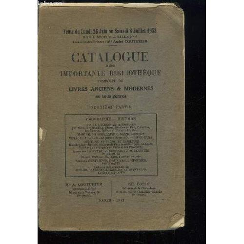 Catalogue D'une Important Bibliothque Compose De Livres Anciens Et Modernes En Tous Genres. 2me Partie   de ME COUTURIER ANDR