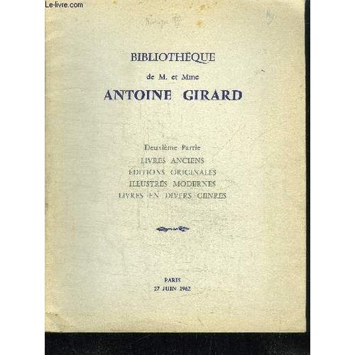 Catalogue De Vente Aux Encheres : Bibliotheque De M. Et Mme Antoine Girard - 2e Partie - Livres Anciens Editions Originales Illustres Modernes Livres En Divers Genres - Hotel Des ...   de tienne ader
