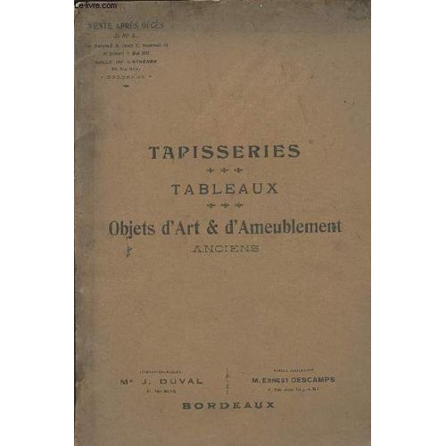Catalogue Des Objets D Art Et D Ameublement Anciens, Faences, Porcelaines, Tapisseries Anciennes, Dont Un Important Panneau De Qualit Extra, Fauteuils Etc - Vente Aprs Dcs De Mr S... Les Mercredi(...)   de Collectif 