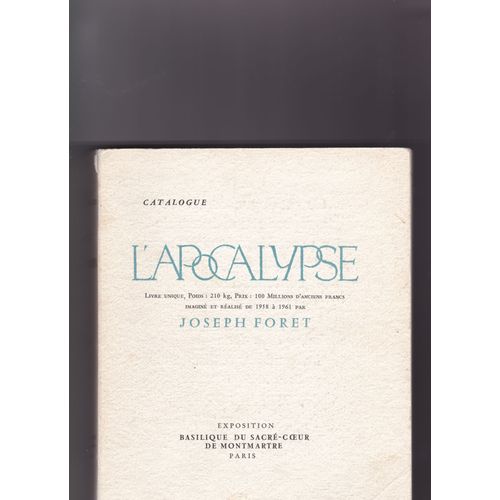 Catalogue L'apocalypse : D'aprs Le Livre Unique D'un Poids De 210 Kg Imagin Et Ralis De 1958  1961  Jllustrations Originales : Livre Le Plus Cher Du Monde 100 Millions De Francs   de jean giono cioran, jean guitton michel ciry roger lersy