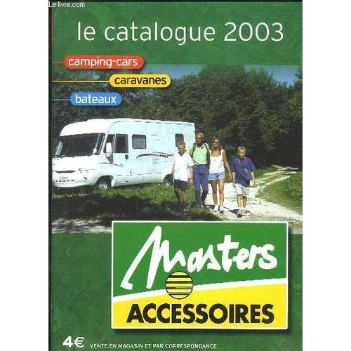 Catalogue Masters Accessoires 2003. Camping Cars, Caravanes, Bateaux
