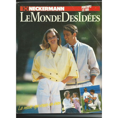 Catalogue Neckermann Le Monde Desides Mode Vtement Chaussure Femme/ Homme/ Enfant, Lingerie Sportwear, Maillot De Bain, Linge De Maison, Hifi, Montre, Dco Printemps t 1985