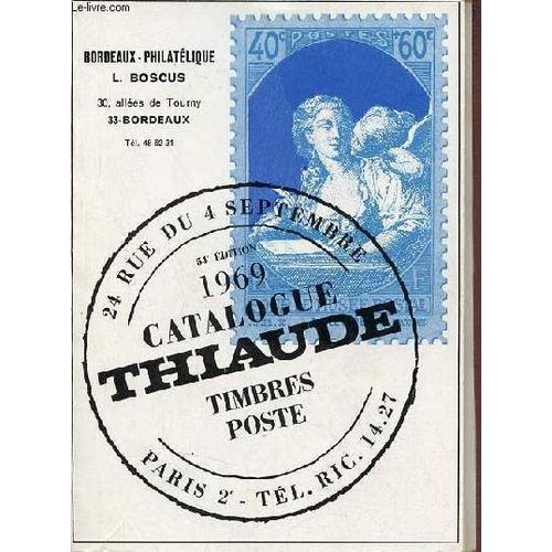 Catalogue Thiaude Timbres-Poste De France Et Pays D Expression Franaise - 1969 54e dition.   de Collectif 