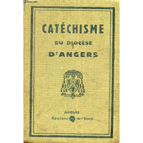 Catchisme  L Usage Des Diocses De France Publi Par Le Diocse D Angers.   de Mgr l'vque d'Angers 