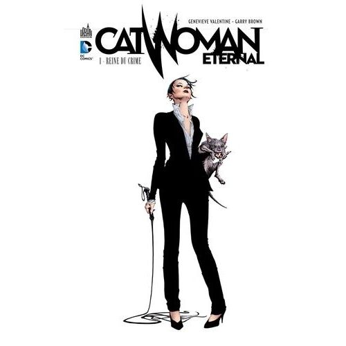 Catwoman Eternal - Tome 1 - Reine Du Crime    Format Broch 