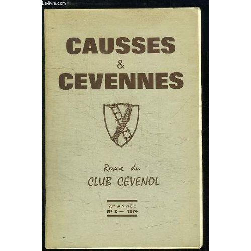 Causses Et Cvennes. N2 - 79me Anne, Tome Xii : Anatomie D'un Village Cvenol, Vbron - L'aubrac - La Malne, Descente En Barque Des Gorges Du Tarn - Demain, Le Cano-Kayak - Paul ...   de FABRE A.G. ET COLLECTIF