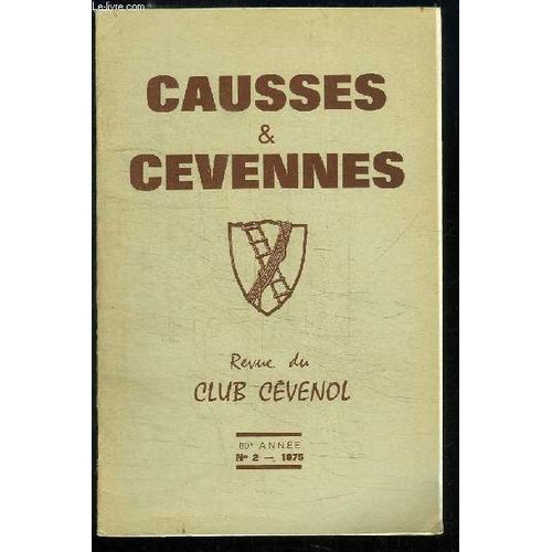 Causses Et Cvennes. N2 - 80me Anne, Tome Xiii : Le Chataignier Dans La Tradition Cvenole - Le Chataignier Et L'outil - Carpocapse Et Balanin, 2 Ennemis - Renouveau De La Chataigneraie - ...   de FABRE A.G. ET COLLECTIF