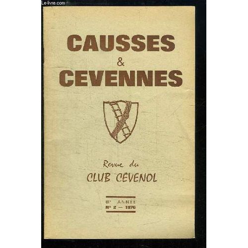 Causses Et Cvennes. N2 - 81me Anne, Tome Xiii : Traditions Et Modernisme Dans Les Grands Causses - Les Premiers Caussenards - Le Problme De L'eau Dans Les Causses  Travers Les Sicles ...   de FABRE A.G. ET COLLECTIF