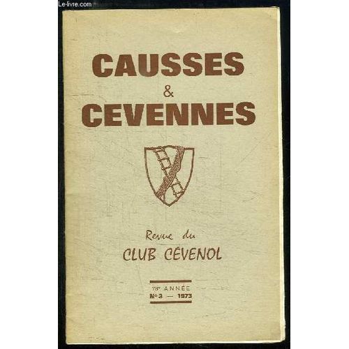 Causses Et Cvennes. N3 - 78me Anne, Tome Xii : A Propos De L'epervier De Maheux - Comment On Dfigure Un Site - Le Parc National Des Cvennes - Bdarieux - L'archologie Dans La Valle ...   de FABRE A.G. ET COLLECTIF