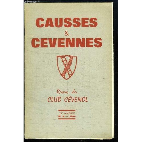 Causses Et Cvennes. N4 - 79me Anne, Tome Xii : Expositions Au Village - Excursion Sur Le Larzac - Le Chemin Des Camisards - Les Noces D'or D'andr Et Lucie Chamson ...   de FABRE A.G. ET COLLECTIF