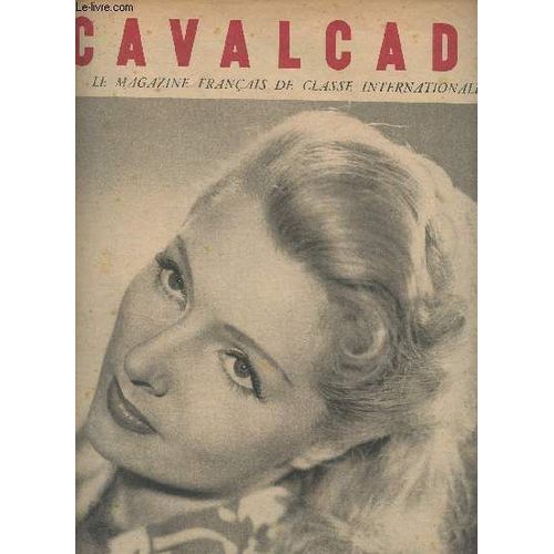 Cavalcade, Le Magazine Franais De Classe Internationale - N94 - 22 Janvier 1948 - Simone Renant Est, Avec Pierre Blanchar Et Giselle Pascal, La Vedette De Aprs L Amour Le Beau Film Qu Inspira L(...)   de Collectif 