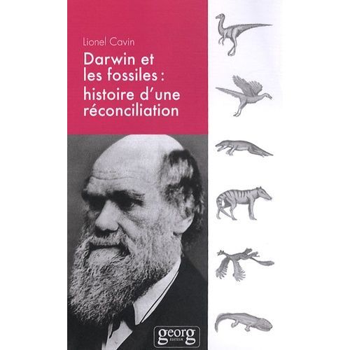 Darwin Et Les Fossiles - Histoire D'une Rconciliation   de Cavin Lionel  Format Broch 