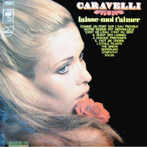 Cbs  64096  : Laisse-Moi T'aimer, Borsalino, Il Pleut Des Larmes, Sympathy, Il Faut Me Croire, C'est De L'eau C'est Du Vent, Notre Monde Est Merveilleux, Soleil,  (Liste Complte De Titres Ci-Dessous) - Caravelli