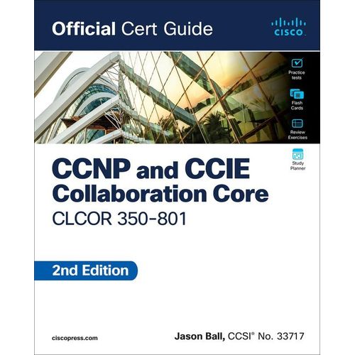 Ccnp And Ccie Collaboration Core Clcor 350-801 Official Cert Guide    Format Broch 