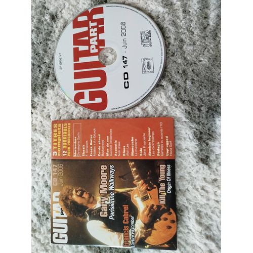 Cd Rare De La Collection Guitar Part - Numro 147 De Juin 2006 : Gary Moore - Francis Cabrel - Kill The Young .....