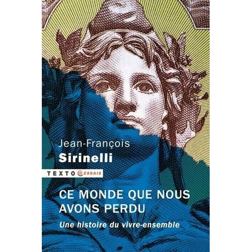 Ce Monde Que Nous Avons Perdu - Une Histoire Du Vivre Ensemble    Format Poche 