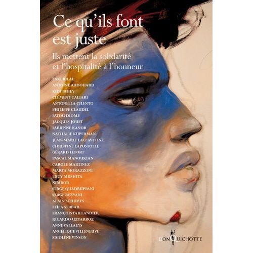 Ce Qu'ils Font Est Juste - Ils Mettent La Solidarit Et L'hospitalit  L'honneur    Format Beau livre 