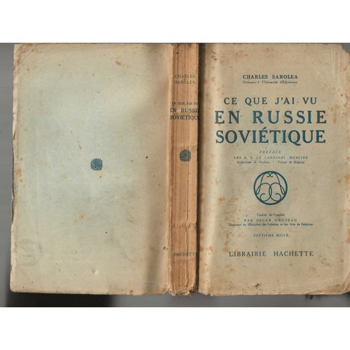 Ce Que J' Ai Vu En Russie Sovitique   de Charles Sarolea, S. E. le Cardinal Mercier (prf.), Oscar Grojean (traduction et avant-propos) . 