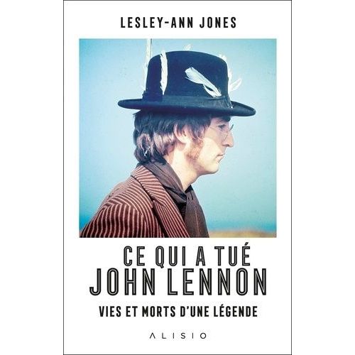 Ce Qui A Tu John Lennon - Vies Et Morts D'une Lgende    Format Grand Format 