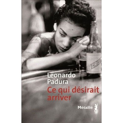 Ce Qui Dsirait Arriver    Format Broch 
