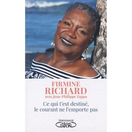 Ce Qui T'est Destin, Le Courant Ne L'emporte Pas   de Richard Firmine  Format Beau livre 