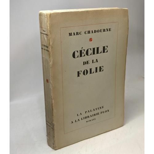 Ccile De La Folie   de Marc Chadourne  Format Broch 