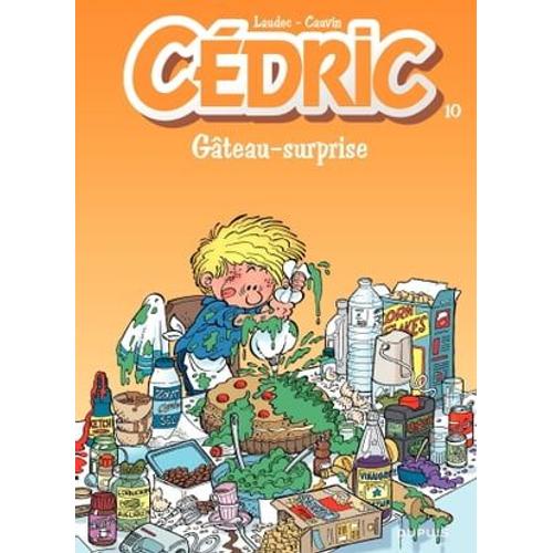 Cdric - Tome 10 - Gteau Surprise   de Raoul Cauvin