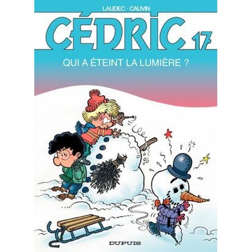 Cdric - Tome 17 - Qui A teint La Lumire ?  