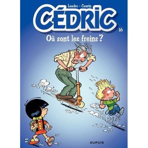 Cdric - Tome 16 - O Sont Les Freins ?  