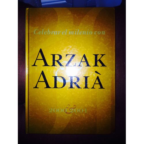 Celebrar El Milenio Con Arzak Y Adria   de Adria; Arzak 