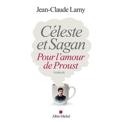 Cleste Et Sagan - Pour L'amour De Proust    Format Beau livre 
