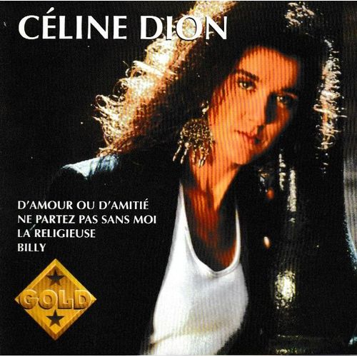 Cline Dion Gold Best Of 1 Cd Compilation De 14 Titres (P) Versailles  Sony Music Entertainment Made In Holland Cd 1re Edition Jewel Case Boitier Crystal Cd Rare Complet Edition Limite Epuise