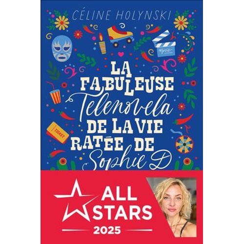 La Fabuleuse Telenovela De La Vie Rate De Sophie D.  