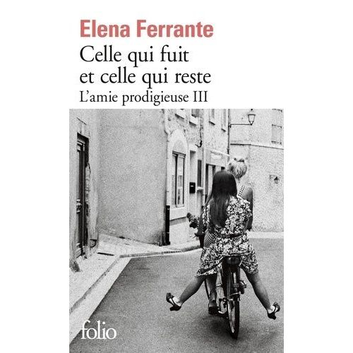 L'amie Prodigieuse - Tome 3 - Celle Qui Fuit Et Celle Qui Reste    Format Poche 
